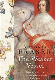 The Weaker Vessel (Antonia Fraser)