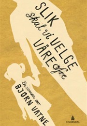 Slik Skal Vi Velge (Bjørn Vatne)