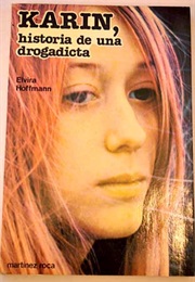 Karín, Historia De Una Drogadicta (Elvira Hoffman)
