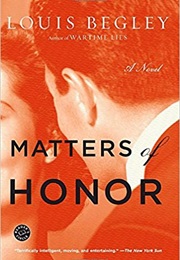 Matters of Honor (Louis Begley)