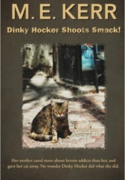Dinky Hocker Shoots Smack! (M.E. Kerr)