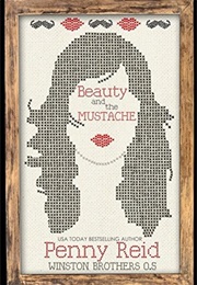 Beauty and the Mustache (Penny Reid)