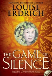The Game of Silence (Louise Erdrich)