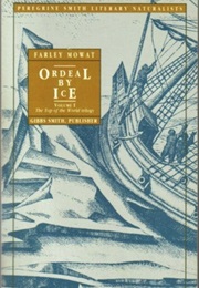 Ordeal by Ice: The Search for the Northwest Passage (Farley Mowat)