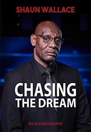 Chasing the Dream (Shaun Wallace)