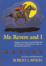 Mr. Revere and I (Robert Lawson)