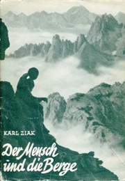 Der Mensch Und Die Berge (Karl Ziak)