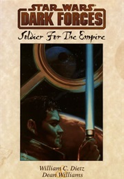 Star Wars: Dark Forces - Soldier for the Empire (William C. Dietz & Dean Williams)
