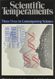Scientific Temperaments: Three Lives in Contemporary Science (Philip J. Hilts)