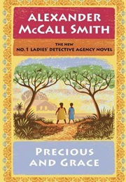 Precious and Grace (Alexander McCall Smith)