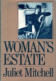 Woman&#39;s Estate (Juliet Mitchell)