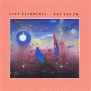 Deep Breakfast Ray Lynch