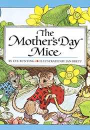 The Mother&#39;s Day Mice (Eve Bunting)