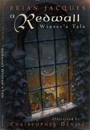 A Redwall Winter&#39;s Tale