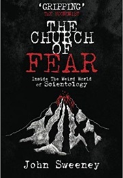 The Church of Fear: Inside the Weird World of Scientology (John Sweeney)