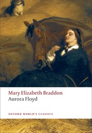 Aurora Floyd (Mary Elizabeth Braddon)