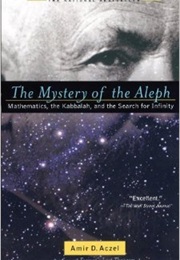 The Mystery of the Aleph (Amir D. Aczel)