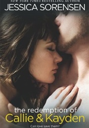 The Redemption of Callie & Kayden (Jessica Sorensen)