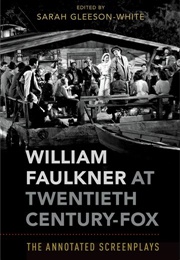 William Faulkner at Twentieth Century-Fox (Sarah Gleeson-White)