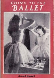 Going to the Ballet (Arnold Haskell)