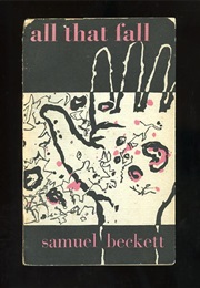 All That Fall (Samuel Beckett)