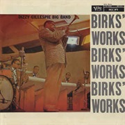 Dizzy Gillespie Big Band ‎– Birks&#39; Works
