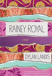 Rainey Royal (Dylan Landis)