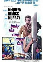 Baby the Rain Must Fall (Robert Mulligan)