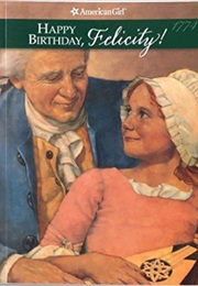 Happy Birthday, Felicity (Valerie Tripp)