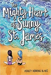 The Mighty Heart of Sunny St. James (Ashley Herring Blake)