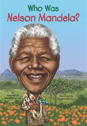Who Was Nelson Mandela? (Meg Belviso)