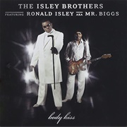 The Isley Brothers Featuring Ronald Isley - Body Kiss