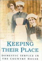 Keeping Their Place: Domestic Service in the Country House, 1700-1920 (Pamela Sambrook)