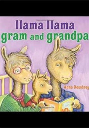 Llama Llama Gram and Grandpa (Anna Dewdney)