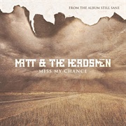 Miss My Chance - Matt & the Herdsmen