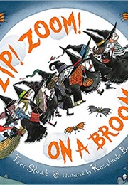 Zip! Zoom! on a Broom (Teri  Sloat)