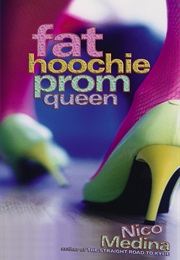 Fat Hoochie Prom Queen (Nico Medina)
