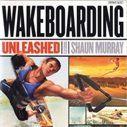 Wakeboarding Unleashed Featuring Shaun Murray