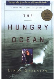 The Hungry Ocean: A Swordboat Captain's Journey (Linda Greenlaw)