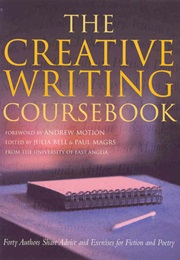 The Creative Writing Coursebook (Julia Bell &amp; Paul Magrs)