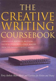 The Creative Writing Coursebook (Julia Bell & Paul Magrs)