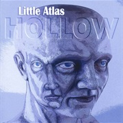 Little Atlas - Hollow