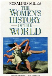 The Women&#39;s History of the World (Rosalind Miles)