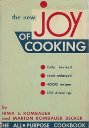 The New Joy of Cooking (Irma S. Rombauer, Marion Rombauer-Becker)