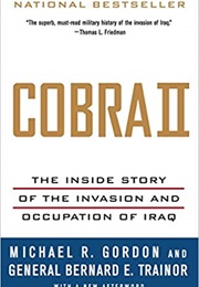Cobra II: The Inside Story of the Invasion and Occupation of Iraq (Michael R. Gordon)