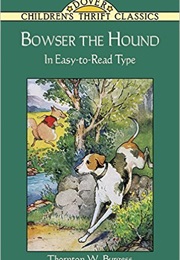 Bowser the Hound (Thornton W. Burgess)