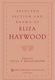 Selected Fiction and Drama (Eliza Haywood)