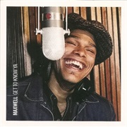 Maxwell - Get to Know Ya