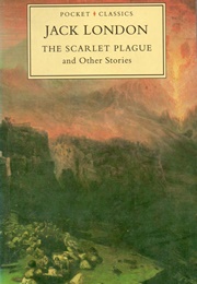 The Scarlet Plague (Jack London)