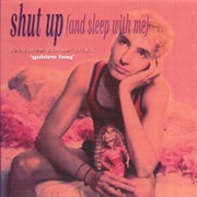Sin With Sebastian - Shut Up (And Sleep With Me) (1995)